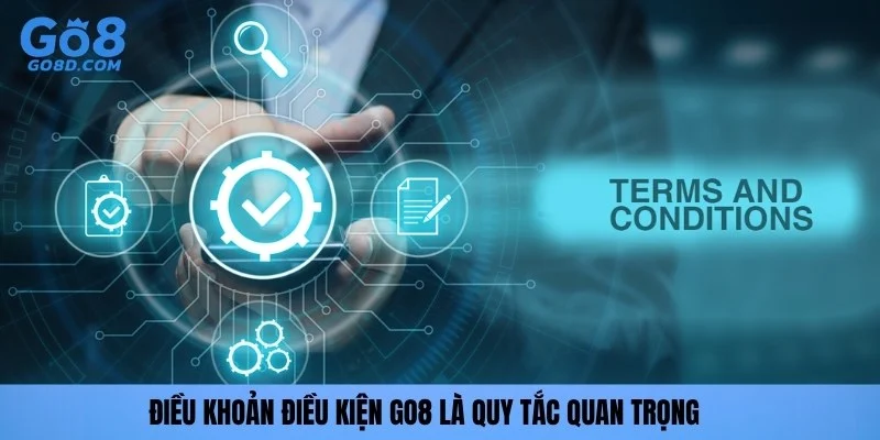 Điều khoản điều kiện GO8 là quy tắc quan trọng